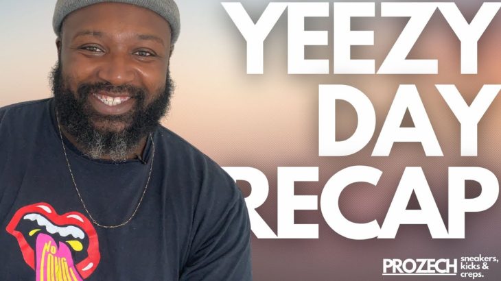 YEEZY DAY RECAP | ADIDAS BEATS THE BOTS WITH THE ‘READ MORE’ FINESSE | PROZECH