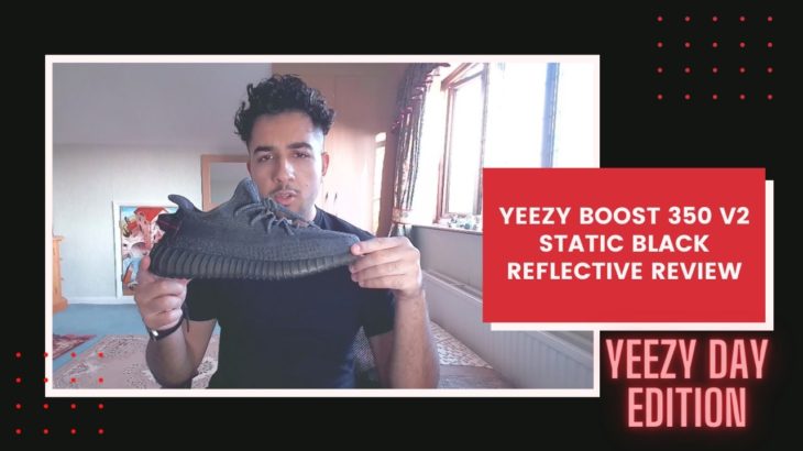 Yeezy Boost 350 V2 Static Black Reflective (Yeezy Day 2021 Edition) Review