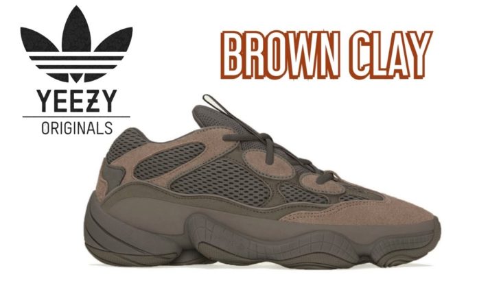 Adidas Yeezy 500 “Brown Clay”, First Thoughts, Styling Tips & Resell Predictions