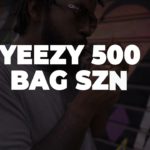 BAG SZN – YEEZY 500 (Official Video)