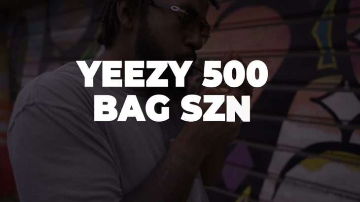 BAG SZN – YEEZY 500 (Official Video)