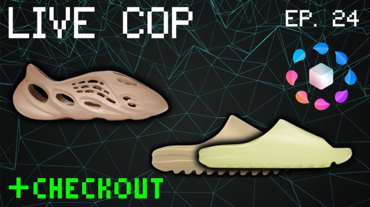 LIVE COP – ep. 24 – BOTTING YEEZY SLIDES & FOAM RUNNERS with Trickle