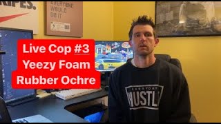Live Cop #4 – Yeezy Foam Runner Ochre: Trickle, Wrath, and More!