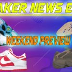 Sneaker News Ep. 22 : Nike Dunk Low Championship Red || Yeezy Foam Runner Ochre || Much More!!!