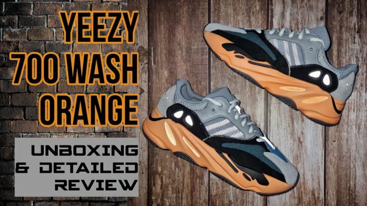ADIDAS YEEZY BOOST 700 WASH ORANGE | UNBOXING AND DETAILED REVIEW