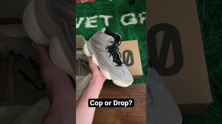 New Yeezys – Cop or Drop?