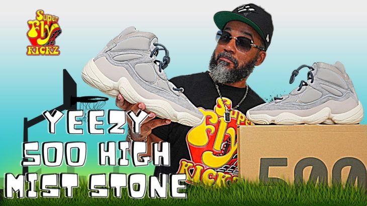 THE YEEZY 500 HIGH “MIST STONE” IS A BALLERS SNEAKER “FIRE” (WHERE TO BUY)!!!