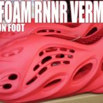 YEEZY FOAM RUNNER VERMILLION Review + On Foot!