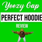 Yeezy Gap | Perfect Hoodie | Review