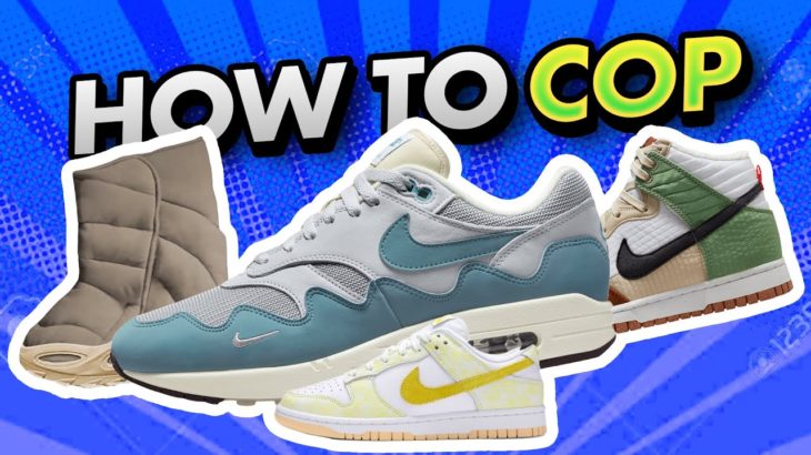 How to Cop Patta Air max 1 Noise Aqua,  Yeezy Nstld Boot Khaki, Dunk Low Georgetown & MUCH MORE