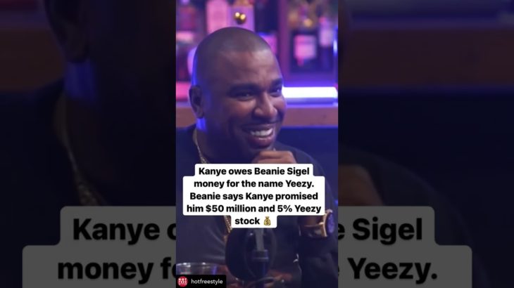 Kanye west owe’s Beanie Siegel Money for the name yeezy