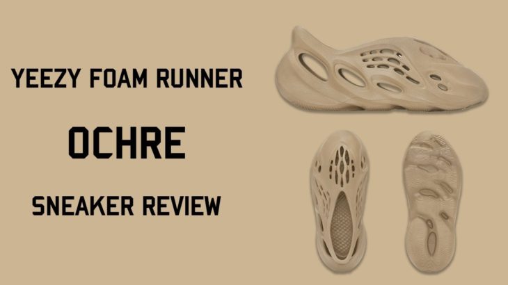Yeezy Foam Runner Ochre Sneaker Review