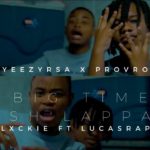 Blxckie ft Lucasraps Big Time Sh’lappa [ Yeezy & ProVro ]