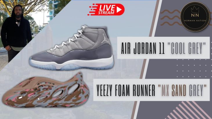 Live Manual Cop: Jordan 11 “Cool Grey” & Yeezy  Foam RNNR “MX Sand Grey”