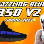 YEEZY 350 V2 “Dazzing Blue” SPRING 2022 😢 !!! HEAT OR HYPE ????