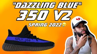 YEEZY 350 V2 “Dazzing Blue” SPRING 2022 😢 !!! HEAT OR HYPE ????