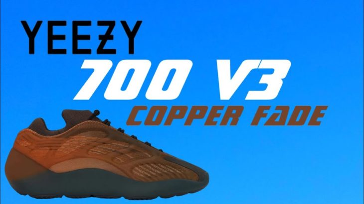 YEEZY 700 V3 “COPPER FADE” Where To Cop + Picture  Review !!