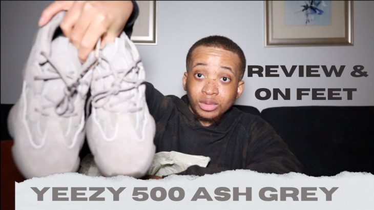Yeezy 500 ASH GREY REVIEW AND ON FEET