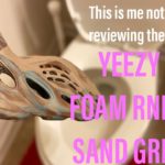 unReview: The YEEZY FOAM RNNR SAND GREY In-Hand Review