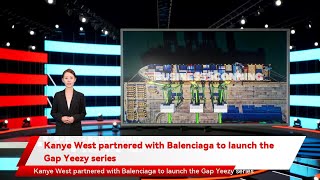 Kanye West partnered with Balenciaga to launch the Gap Yeezy series