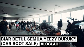 VlogLAH | Biar Betul Semua YEEZY BURUK?! (Car Boot Sale)