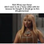 Nicki Minaj says Kanye didn’t want to do a Yeezy collab with her
