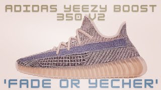 adidas Yeezy BOOST 350 v2 ‘Fade or Yecher’ Review & On Feet
