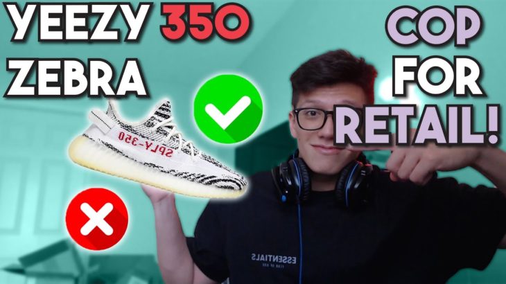 BEST WAYS TO COP THE YEEZY 350 ZEBRA FOR RETAIL! FULL RELEASE GUIDE FOR THIS WEEK