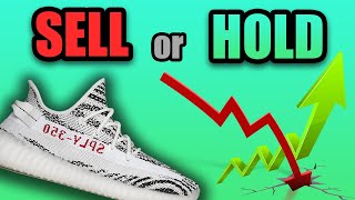 Should You SELL or HOLD The Yeezy 350 ZEBRA ?