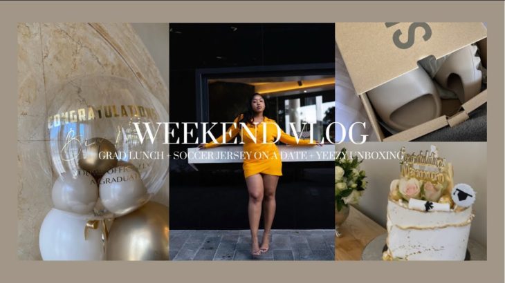WEEKEND VLOG | GRADUATION LUNCH + SOCCER JERSEY ON A DATE? + YEEZY UNBOXING | AmoMoche