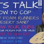 LETS TALK!!! HOW TO COP YEEZY FOAM RUNNER “DESERT SAND” & SHOW YOUR DUBS