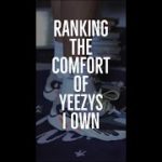Ranking the Comfort of Yeezys I Own (Shorts Version)