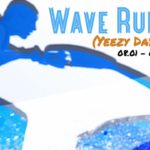 VIP Gutter – Wave Runner (Yeezy Day) 2022 … 08.01 – 08.02