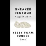 Restock | Adidas Yeezy Foam Runner ‘Sand’ on Friday, 8/26
