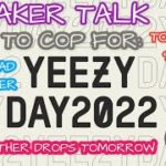 YEEZY DAY 2022 HOW TO COP …PLUS WHAT OTHER DROPS ARE HAPPENING