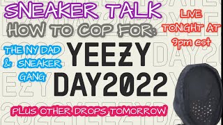 YEEZY DAY 2022 HOW TO COP …PLUS WHAT OTHER DROPS ARE HAPPENING