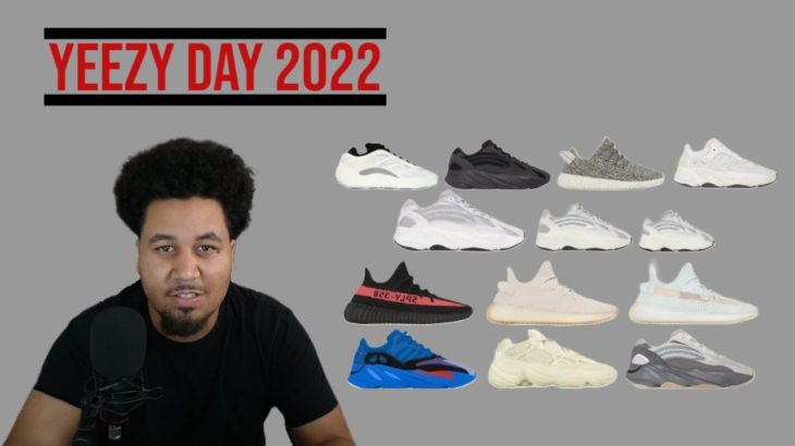 YEEZY DAY 2022 IS HERE! | NEED TO KNOW YEEZY RELEASES & TIPS