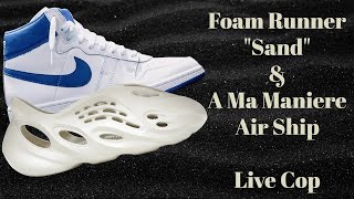 Yeezy Foam Runner “Sand” & A Ma Maniere Air Ship Live Cop