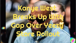 Kanye West breaks up with GAP over yeezy