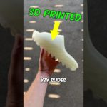 I 3D Printed A YEEZY SLIDE
