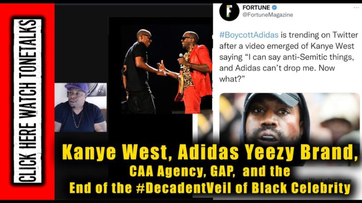 Kanye West, Adidas Yeezy Brand, CAA Agency, GAP, and the End of the #DecadentVeil of Black Celebrity