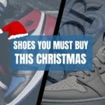 Shoes you need to ask for on Christmas | Jordan & Yeezy sneakers
