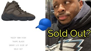 Yeezy 500 High Taupe Black Sold Out?