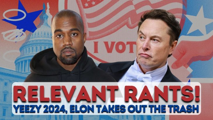 YEEZY 2024? 3rd Time’s the Charm? | Relevant Rants!