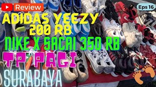 Review‼️harga Sepatu Adidas Yeezy //Nike x Sacai❗Pasar TP Pagi Surabaya@morningtrip