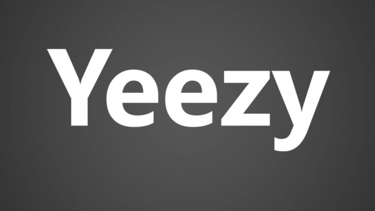 How to Pronounce Yeezy