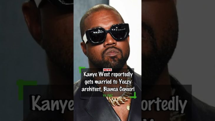 Kanye West reportedly marries Yeezy architect, Bianca Censori