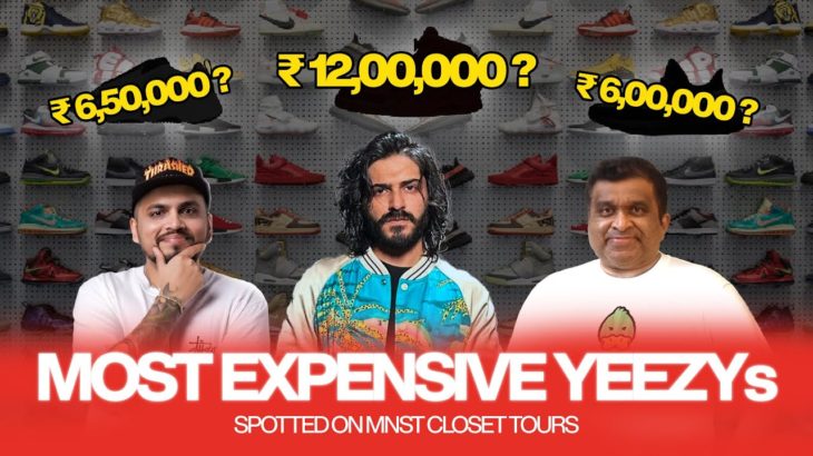 Top 10 Most Expensive Yeezys spotted on MNST Closet Tour’s
