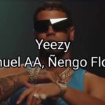 Anuel AA, Ñengo Flow – Yeezy (Letra/Lyrics)
