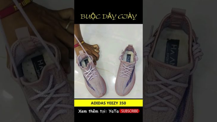 Buộc dây giày Yeezy 350 nữ truyền thống siêu nhanh | #Shorts